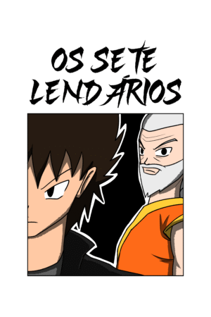 Os Sete Lendários - Capítulo 1